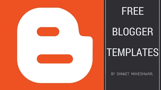 Best Free Blogger Templates of 2021