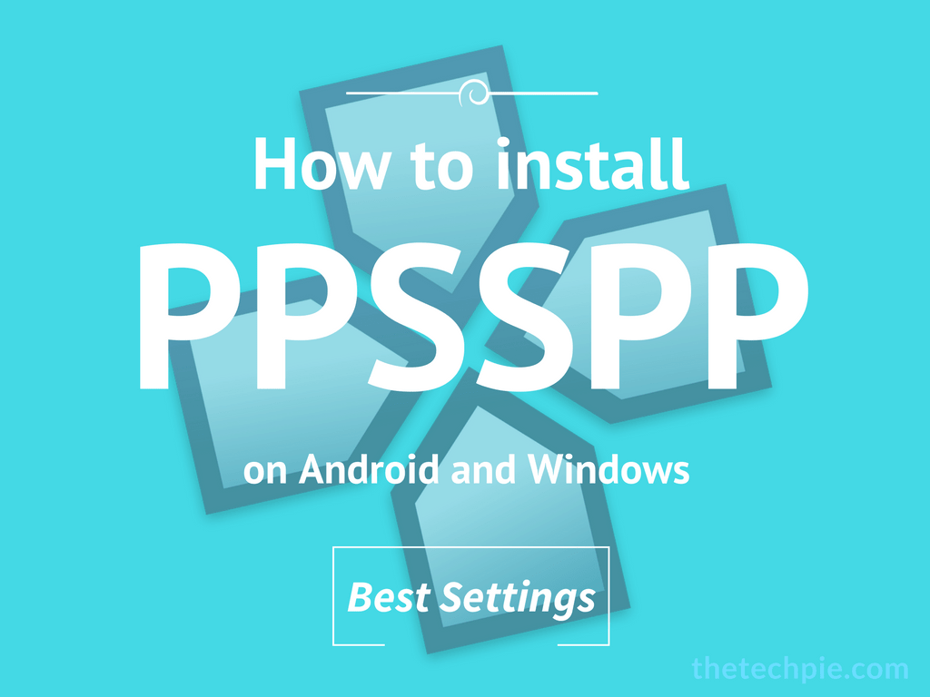 How to setup PPSSPP Best Settings