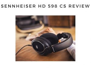Sennheiser HD598 Cs review