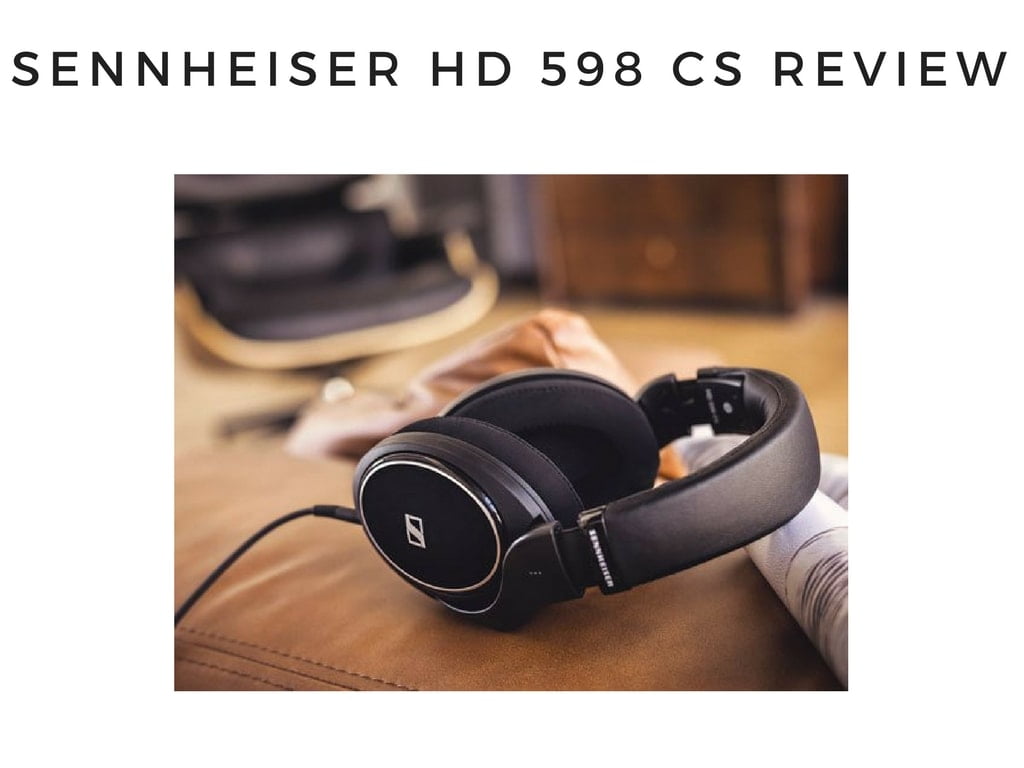 Sennheiser HD598 Cs review